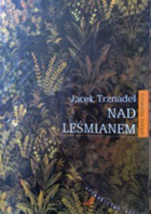 Nad Leśmianem - Jacek Trznadel