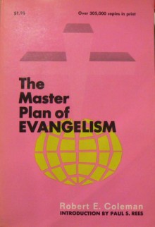 The Master Plan of Evangelism (The Personal Evangelism Library) - Robert E. Coleman