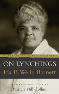 On Lynchings - Ida B. Wells-Barnett