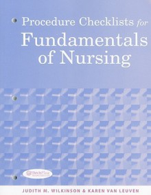 Procedure Checklists for Fundamentals of Nursing - Judith M. Wilkinson