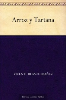 Arroz y Tartana - Vicente Blasco Ibáñez, Ruben Fresneda