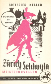 Zürich und Seldwyla - Gottfried Keller, Bertl Petrei