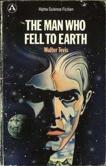 Man Who Fell to Earth (Reissued 12/89) - Walter Tevis