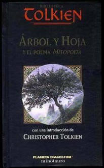 Árbol y Hoja y el poema Mitopoeia - J.R.R. Tolkien