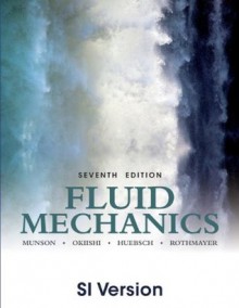 Fluid Mechanics 7th Edition Si Version - Bruce R. Munson