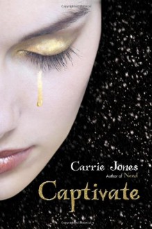 Captivate - Carrie Jones