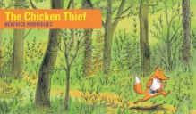 The Chicken Thief - Beatrice Rodriguez