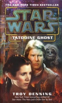 Tatooine Ghost - Troy Denning