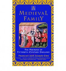 A Medieval Family: The Pastons of Fifteenth-Century England - Frances Gies, Joseph Gies