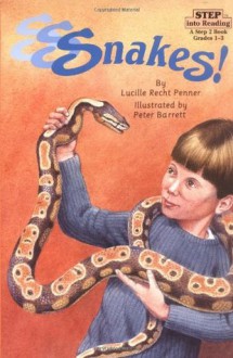 S-S-snakes! (Step-Into-Reading, Step 3) - Lucille Recht Penner