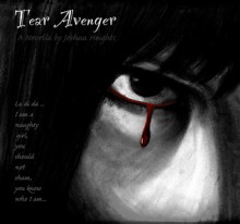 Tear Avenger - Joshua Heights, Mike Jones, Cami Duffield, Erica Barker