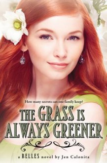 The Grass Is Always Greener - Jen Calonita