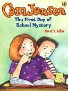 Cam Jansen and the First Day of School Mystery - David A. Adler, Susanna Natti