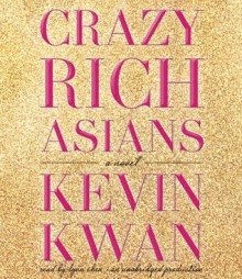 Crazy Rich Asians (Audio) - Kevin Kwan