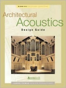 Architectural Acoustics Design Guide - James Cowan, James P. Cowan