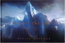 Inherit the Earth - Sheila Metzner