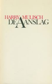 De aanslag - Harry Mulisch