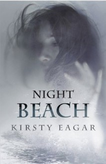 Night Beach - Kirsty Eagar