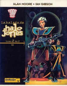 La Balada de Halo Jones 2 (Ballad of Halo Jones, #3) - Alan Moore, Ian Gibson, Lorenzo F. Díaz