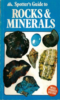 Spotter's Guide To Rocks & Minerals - Alan Robert Woolley, Sue Jacquemier