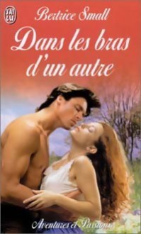 Dans les bras d'un autre (Skye's Legacy #3) - Bertrice Small