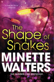 Shape of Snakes - Minette Walters