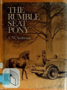 The Rumble Seat Pony - C.W. Anderson