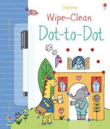 Dot-to-dot (Usborne Wipe Clean Books) - Jessica Greenwell, Stacey Lamb