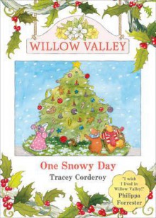 One Snowy Day. by Tracey Corderoy - Tracey Corderoy