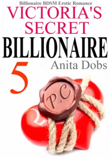 Victoria's Secret Billionaire - Part 5 - Anita Dobs