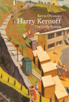 Harry Kernoff: The Little Genius - Kevin O'Connor