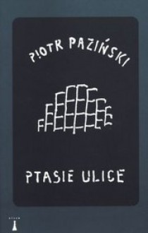 Ptasie ulice - Piotr Paziński