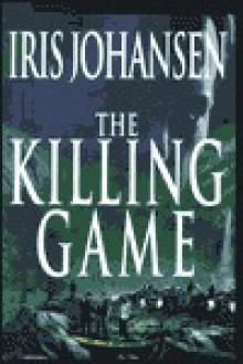 The Killing Game - Iris Johansen