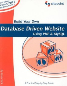 Build Your Own Database Driven Website Using Php & My Sql - Kevin Yank