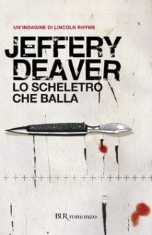 Lo scheletro che balla (Brossura) - Jeffery Deaver