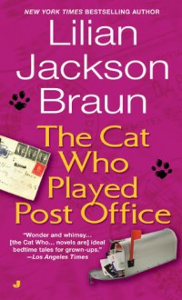 The Cat Who Played Post Office - Lilian Jackson Braun