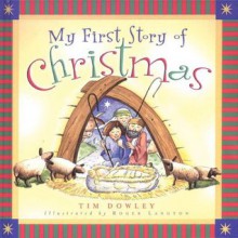 My First Story of Christmas - Tim Dowley, Roger Langton