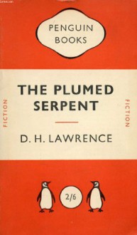 The Plumed Serpent - D. H. Lawrence