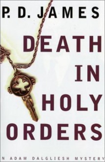 Death In Holy Orders (Adam Dalgliesh, #11) - P.D. James