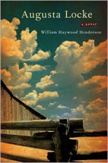 Augusta Locke: A Novel - William Haywood Henderson