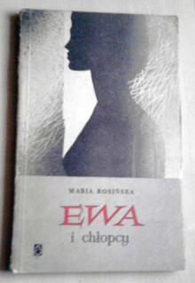 Ewa i chłopcy - Maria Rosińska