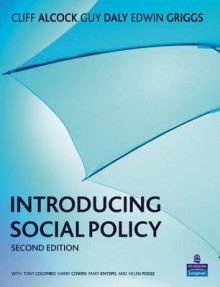 Introducing Social Policy - Cliff Alcock, Edwin Griggs, Guy Daly