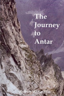 The Journey to Antar - Robert Griffin