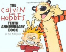 The Calvin and Hobbes Tenth Anniversary Book - Bill Watterson