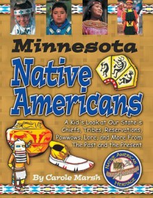 Minnesota Native Americans (Native American Heritage) - Carole Marsh