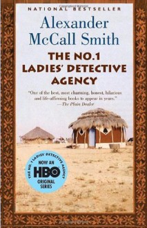 The No. 1 Ladies' Detective Agency: A No. 1 Ladies' Detective Agency Novel (1) - Alexander McCall Smith