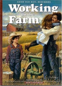 Good Old Days Remembers Working on the Farm - Ken Tate