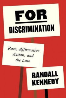 Race, Affirmative Action, and the Law: t/c - Randall Kennedy