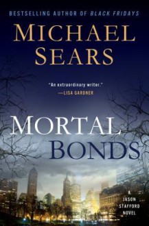 Mortal Bonds - Michael Sears