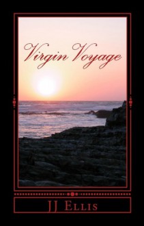 Virgin Voyage: Mari's Story (Sunset Destiny Romance #1) - J.J. Ellis